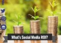 Is Your Social Media ROI Worth Your Social Media Marketing ...
